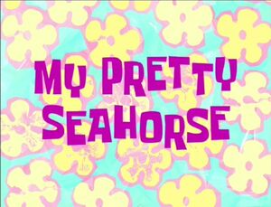 300px-My_Pretty_Seahorse.jpg