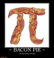Bacon-pie-bacon-pie-wrong-demotivational-posters-1343209692