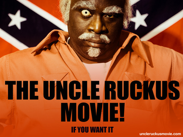Uncle Ruckus Movie